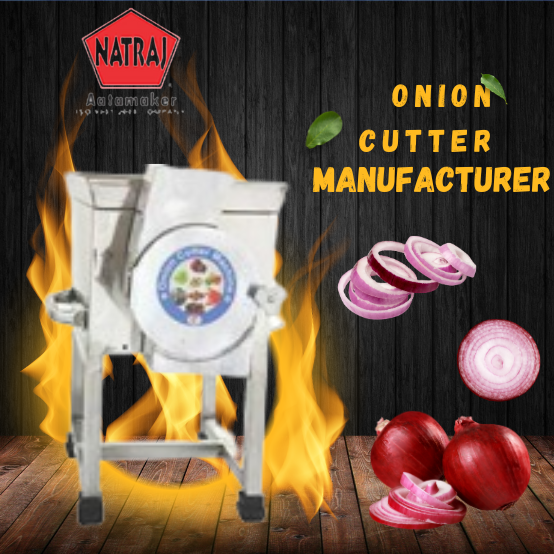 Slice, Dice, and Everything Nice Natraj Atta Chakki Onion Cutter Manufacturing Mastery