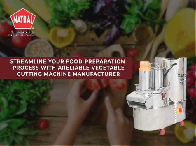 Streamline Your Food Preparation Process with a Reliable Vegetable Cutting Machine Manufacturer 