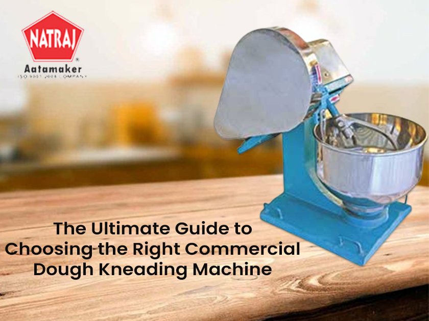 The Ultimate Guide to Choosing the Right Commercial Dough Kneading Machine